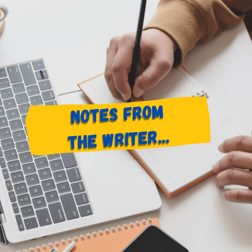 Notes from the writer...