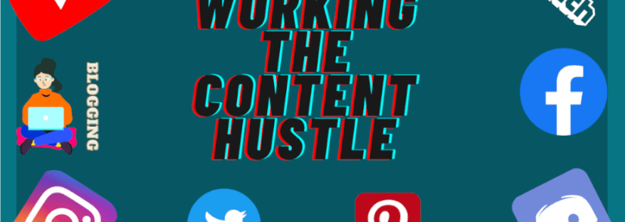 working the content hustle